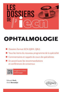Ophthalmologie. Cas cliniques - Koch Edouard ; Bennedjai Amin
