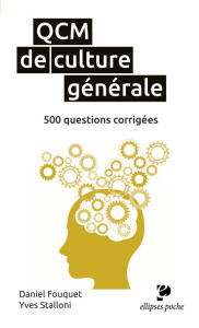QCM de culture générale. 500 questions corrigées et commentées - Fouquet Daniel ; Stalloni Yves