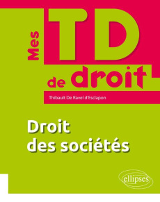 Droit des sociétés - Ravel d'Esclapon Thibault de