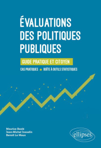 Evaluations des politiques publiques. Guide pratique et citoyen - Baslé Maurice ; Josselin Jean-Michel ; Le Maux Ben