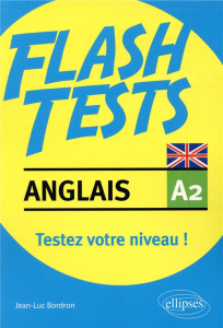 Anglais A2. Testez votre niveau ! - Bordron Jean-Luc