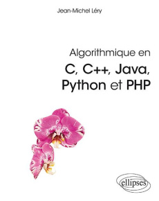 Algorithmique en C, C , Java, Python et PHP - Léry Jean-Michel