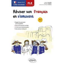 Réviser son français langue étrangère en s'amusant. Cahier d'activités niveau A1-A2 - Murcy Benjamin ; Teulière Sophie ; Torrano Thibaut