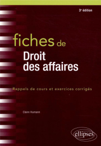 Fiches de droit des affaires. 3e édition - Humann Claire