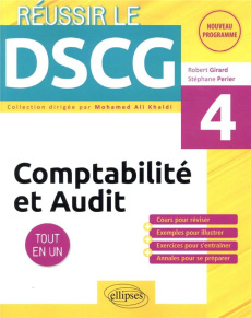 Comptabilité et audit DSCG 4. Tout en un - Perier Stéphane ; Girard Robert