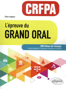 L'épreuve du Grand Oral CRFPA. 100 fiches de révision - Languery Claire