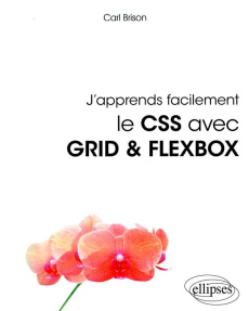 J'apprends facilement le CSS avec Grid & Flexbox - Brison Carl