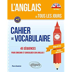 Cahier de vocabulaire. 45 séquences pour enrichir et consolider son anglais ! Objectif A2 niveau élé - Couturier Pierre