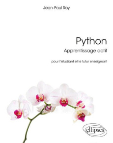 Python. Apprentissage actif pour l'étudiant et le futur enseignant - Roy Jean-Paul