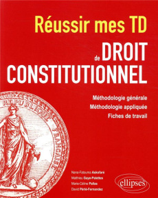 Réussir mes TD de Droit constitutionnel - Askofaré Nana-Fatouma ; Gaye-Palettes Matthieu ; P