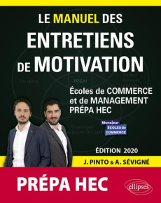 Le manuel des entretiens de motivation Prépa HEC. Concours aux écoles de commerce, Edition 2020 - Pinto Joachim ; Sévigné Arnaud