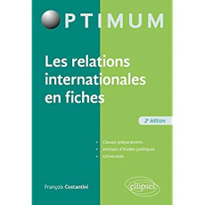 Les relations internationales en fiches. 2e édition - Costantini François