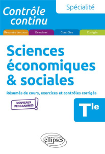 Spécialité Sciences économiques & sociales Tle. Résumés de cours, exercices et contrôles corrigés, 2 - Szczesny Dominique ; Acket Delphine ; Bogaert Isab