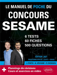 Le manuel de poche du concours SESAME. 60 fiches, 60 vidéos de cours, 6 tests, 500 questions, Editio - Evensen Paul ; Pinto Joachim ; Sévigné Arnaud