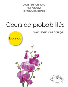 Cours de probabilités pour la licence avec exercices corrigés - Vostrikova Lioudmila ; Graczyk Piotr ; Jakubowski