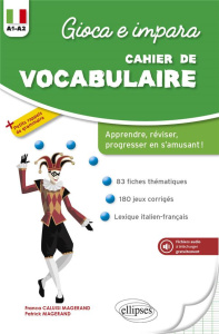 Gioca e impara. Cahier de vocabulaire italien. A1-A2 - Caluisi Franca ; Magerand Patrick