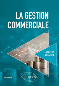 La gestion commerciale - Maurin Pierre