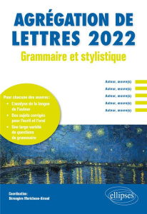 Grammaire et stylistique. Agrégation de lettres, Edition 2022 - Delhay Corinne ; Lombardero Emily ; Meyer Jean-Pau