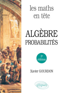 Algèbre et probabilités. 3e édition - Gourdon Xavier