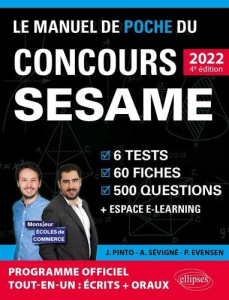 Le Manuel de Poche du concours SESAME. 6 tests, 60 fiches, 60 vidéos de cours, 500 questions, Editio - Pinto Joachim ; Sévigné Arnaud ; Evensen Paul