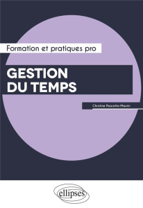 Gestion du temps - Pascotto-Maurin Christine