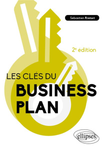 Les clés du business plan. 2e édition