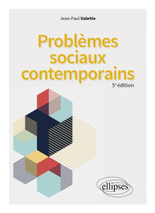 Problèmes sociaux contemporains. 5e édition - Valette Jean-Paul
