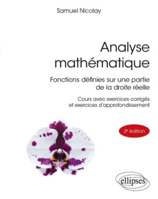 Analyse mathématique. Fonctions définies sur une partie de la droite réelle - Nicolay Samuel