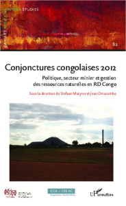 Cahiers africains : Afrika Studies N° 82/2013 : Conjonctures congolaises 2012. Politique, secteur mi - Marysse Stefaan ; Omasombo Tshonda Jean