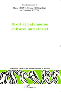 Droit et patrimoine culturel immatériel. Textes en français et anglais - Cornu Marie ; Fromageau Jérôme ; Hottin Christian