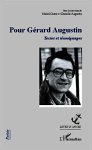 Pour Gérard Augustin. Textes et témoignages - Augustin Danielle ; Cassir Michel
