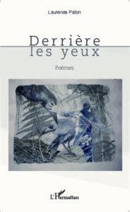 Derrière les yeux - Paton Laurence