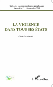 La violence dans tous ses états. Cahier des résumés - Fotso Djemo Jean-Baptiste