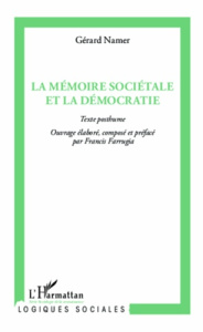 La mémoire sociétale et la démocratie - Namer Gérard ; Farrugia Francis