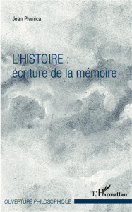L'histoire : écriture de la mémoire - Piwnica Jean