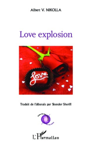 Love explosion - Nikolla Albert ; Sherifi Skender