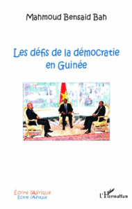 Les défis de la démocratie en Guinée - Bensaid Bah Mahmoud