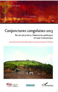 Cahiers africains : Afrika Studies N° 84/2014 : Conjonctures congolaises 2013. Percée sécuritaire, f - Marysse Stefaan ; Omasombo Tshonda Jean