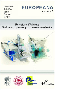 Europeana N° 3 Printemps 2014 : Relecture d'Aristote. Durkheim : penser pour une nouvelle ère