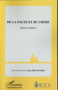 De la faute au crime. Natures et cultures - Motte Jean