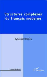 Structures complexes du français moderne - Forakis Kyriakos