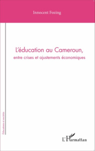 L'éducation au Cameroun, entre crises et ajustements économiques - Fozing Innocent