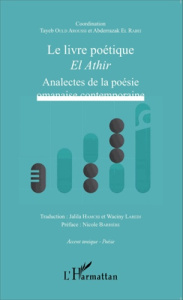 Le livre poétique El Athir. Analectes de la poésie omanaise contemporaine - Ould Aroussi Tayeb ; El Rabei Abderrazak ; Barrièr
