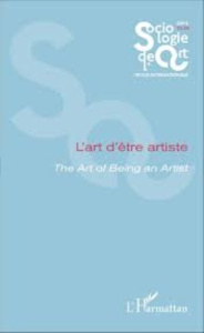 Opus - Sociologie de l'Art N° 23-24 : L'art d'être artiste. Edition bilingue français-anglais - Bense Ferreira Alves Celia ; Poulard Frédéric