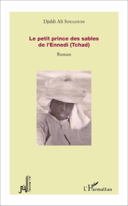 Le petit prince des sables de l'Ennedi (Tchad) - Sougoudi Djiddi Ali