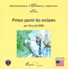 Prince parmi les esclaves - Alford Terry ; Diané Mory ; Balde Alpha Oumar Kona