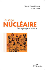 La saga nucléaire. Témoignages d'acteurs - Colas-Linhart Nicole ; Petiet Anne