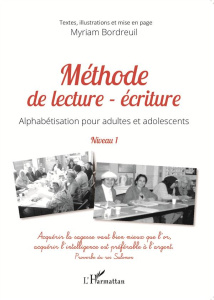 Méthode de lecture-écriture. Alphabétisation pour adultes et adolescents Niveau 1 - Bordreuil Myriam