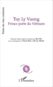 Tuy Ly Vuong. Prince poète du Viêtnam - Tuy Ly Vuong