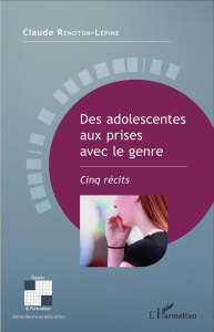 Des adolescentes aux prises avec le genre - Renoton-Lépine Claude